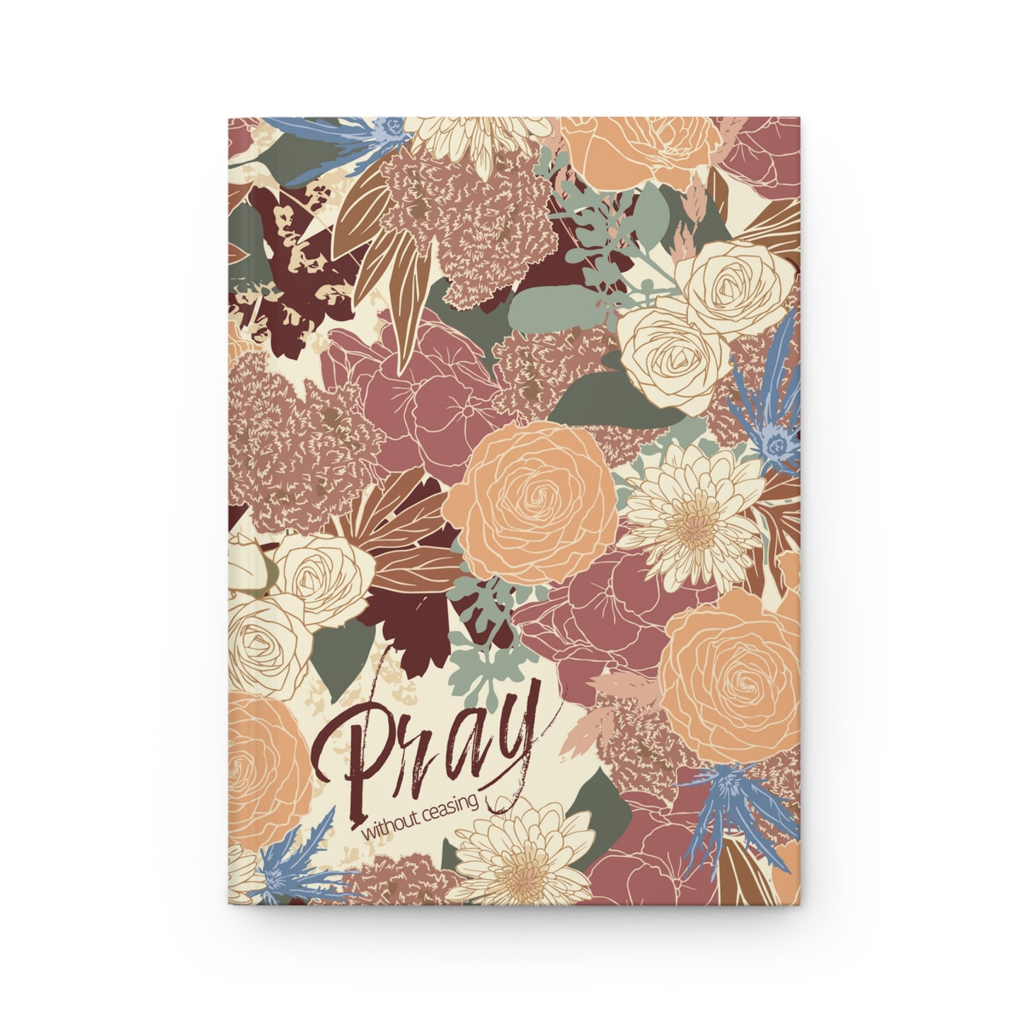 Floral Pray Without Ceasing Journal